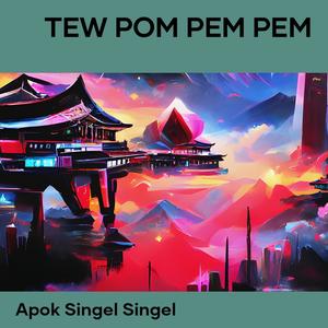 Tew Pom Pem Pem (Acoustic)