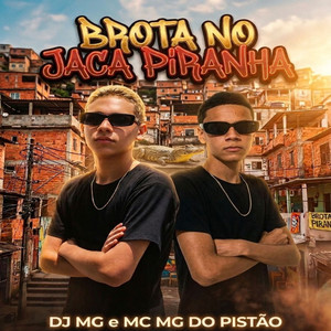 Brota no Jaca Piranha (Explicit)