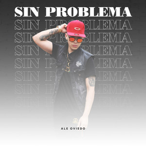 Sin Problema (Explicit)