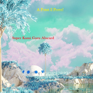 A Point 2 Prove (Explicit)