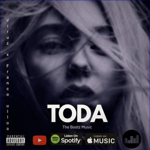 Toda(feat. Viruz Blackmamba & Franco Ulloa) (Explicit)