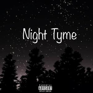 Night Tyme (Explicit)