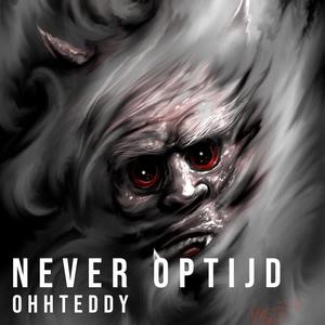 Never Optijd (Explicit)
