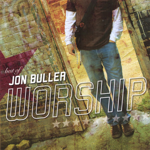 Best of Jon Buller - Worship