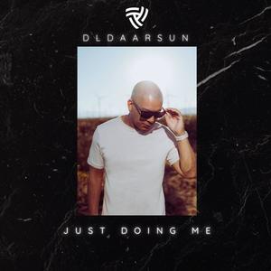 Just Doing Me (Explicit)