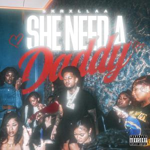 She Need A Daddy (Explicit)
