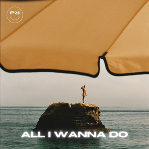 All I Wanna Do