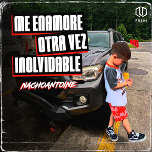 Me Enamore Otra Vez / Inolvidable (Explicit)