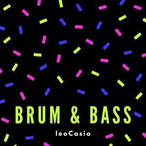 Brum And Bass (Explicit)