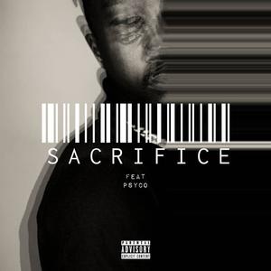 SACRIFICE (feat. Psyco) (Explicit)
