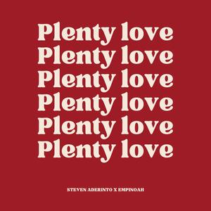 Plenty Love (feat. Empinoah)