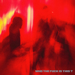 who the **** is this ? (Explicit)