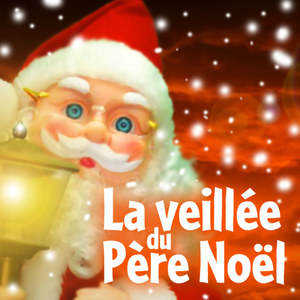 La Veillée du Père Noël, Vol.1