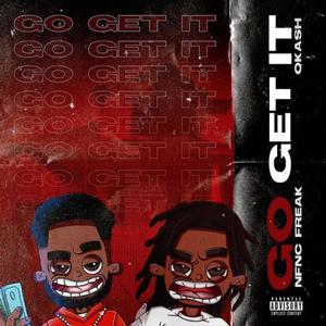 Go Get It(feat. Nfnc Freak) (Explicit)