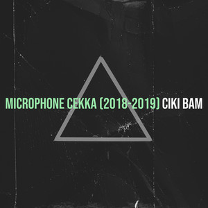 Microphone Cekka (2018-2019) [Explicit]