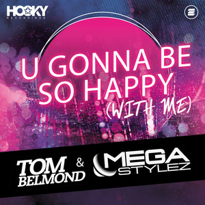 U Gonna Be so Happy(With Me) (Tom Belmond Mix)