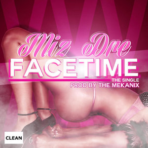 Facetime (feat. The Mekanix) [Clean Radio Version]