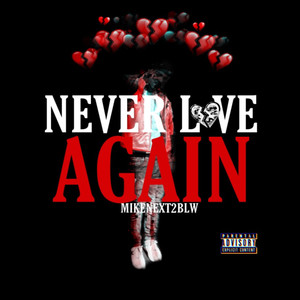 NEVER LOVE AGAIN (Explicit)