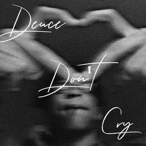 Deuce Don't Cry (Explicit)