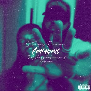 Contagious (feat. Naiqwanwanya & Nasirah) [Explicit]