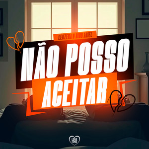 Leozera - Não Posso Aceitar (Explicit)