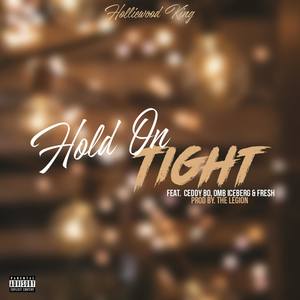 Hold On Tight (feat. Ceddy Bo, Omb Iceberg & Fresh)