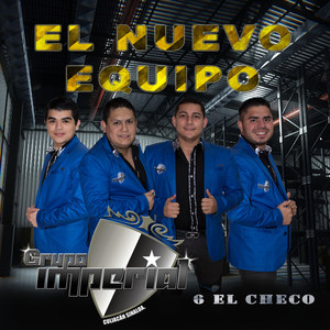 El Nuevo Equipo (El 6 el Checo) [Explicit]