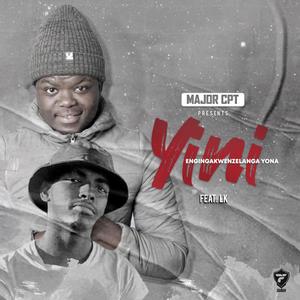 Yini Engingakwenzelanga Yona (feat. LK Vocalz)