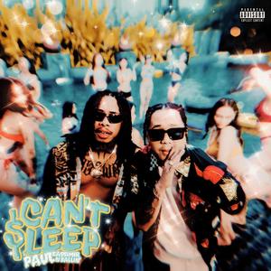 Can't sleep (feat. Paul N Ballin) (Explicit)