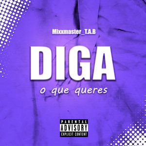 Diga o Que Queres (Explicit)