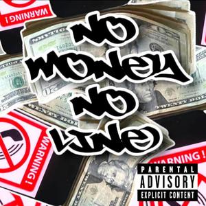 No Money No Line (Explicit)