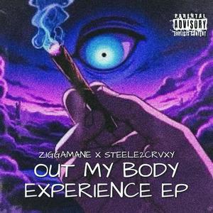 OUT MY BODY EXPERIENCE (Explicit)