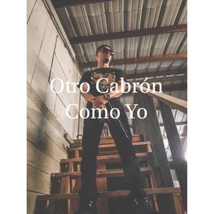 Otro Cabrón Como Yo (Explicit)