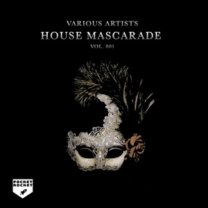 House Mascarade, Vol. 001