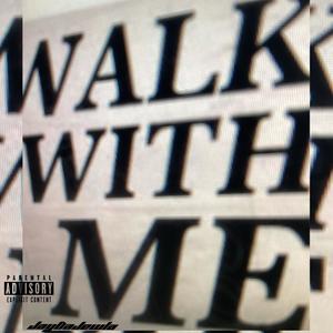 Walk W Me (feat. JayDaJewla) [Explicit]