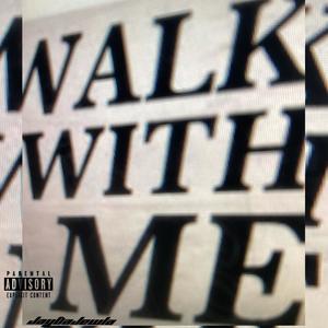 Walk W Me (feat. JayDaJewla) (Explicit)