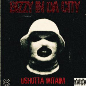 BIZZY IN DA CITY (Explicit)