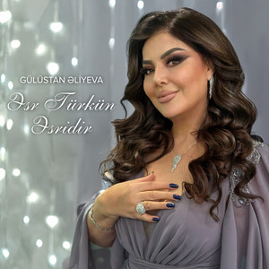 Gülüstan Əliyeva - Əsr Türkün Əsridir