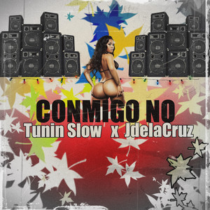 Conmigo no (feat. Jdelacruz)