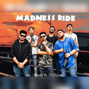Madness Ride (feat. Peer, Carbine, M9, Sonu & Rapidxx) (Explicit)