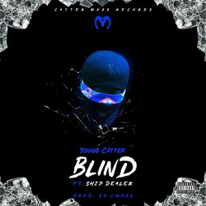 Blind (feat. Ship Dealer) [Explicit]