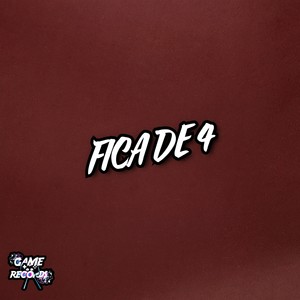 Fica De 4 (Explicit)