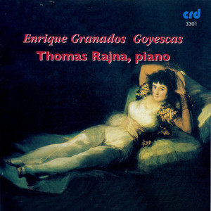 GRANADOS, E.: Goyescas (Rajna)