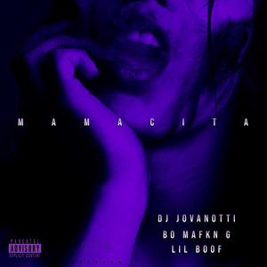 Mamacita (feat. Bo MAFKN G & Lil Boof) [Explicit]