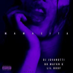 Mamacita (feat. Bo MAFKN G & Lil Boof) (Explicit)