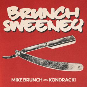BRUNCH SWEENEY (feat. Kondracki) (Explicit)
