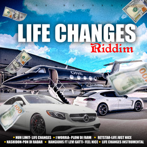 Life Changes Riddim (Explicit)