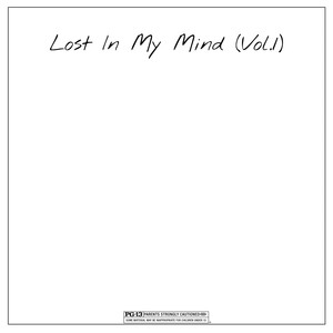 Lost In My Mind (Vol. 1) [Explicit]