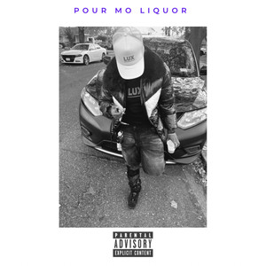 Pour Mo Liquor (Explicit)