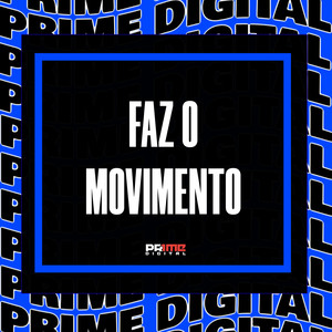 FAZ O MOVIMENTO (Explicit)